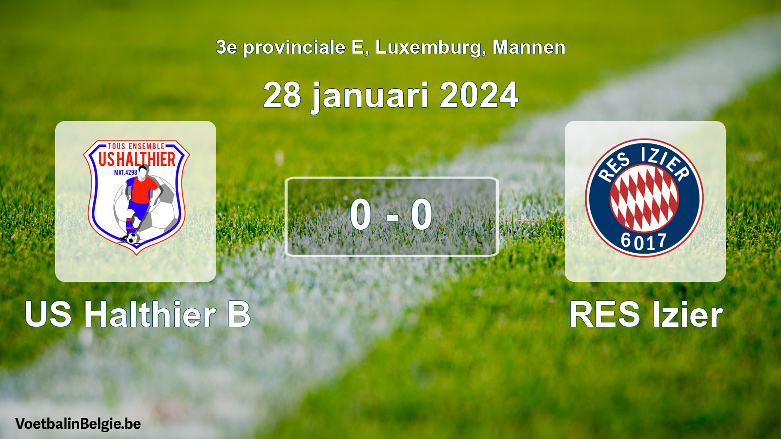 Gespeelde wedstrijd mannenvoetbal: US Halthier B - RES Izier 0 - 0 (28 januari 2024)