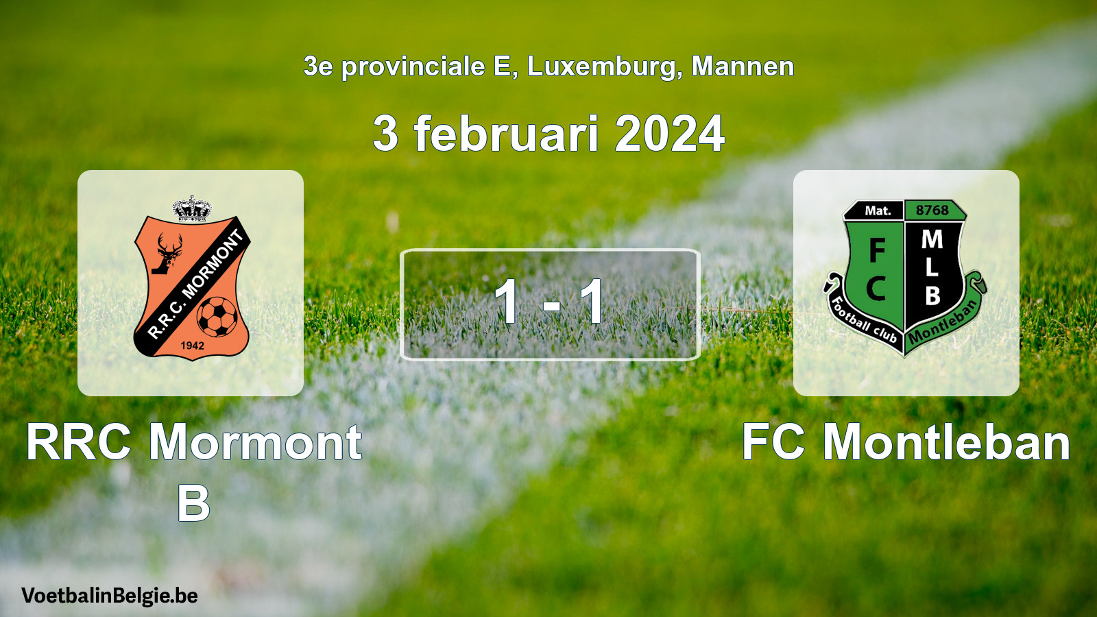 Gespeelde wedstrijd mannenvoetbal: RRC Mormont B - FC Montleban 1 - 1 (3 februari 2024)