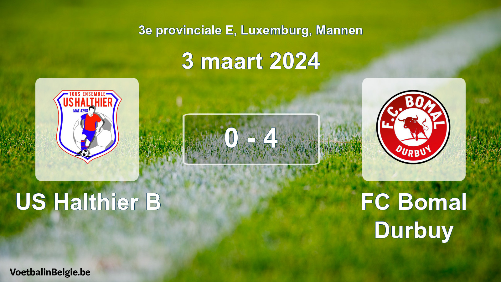 Gespeelde wedstrijd mannenvoetbal: US Halthier B - FC Bomal Durbuy 0 - 4 (3 maart 2024)