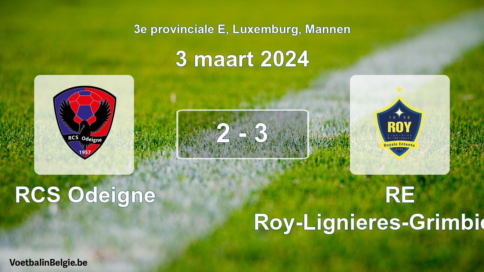 Gespeelde wedstrijd mannenvoetbal: RCS Odeigne - RE Roy-Lignieres-Grimbiemont 2 - 3 (3 maart 2024)