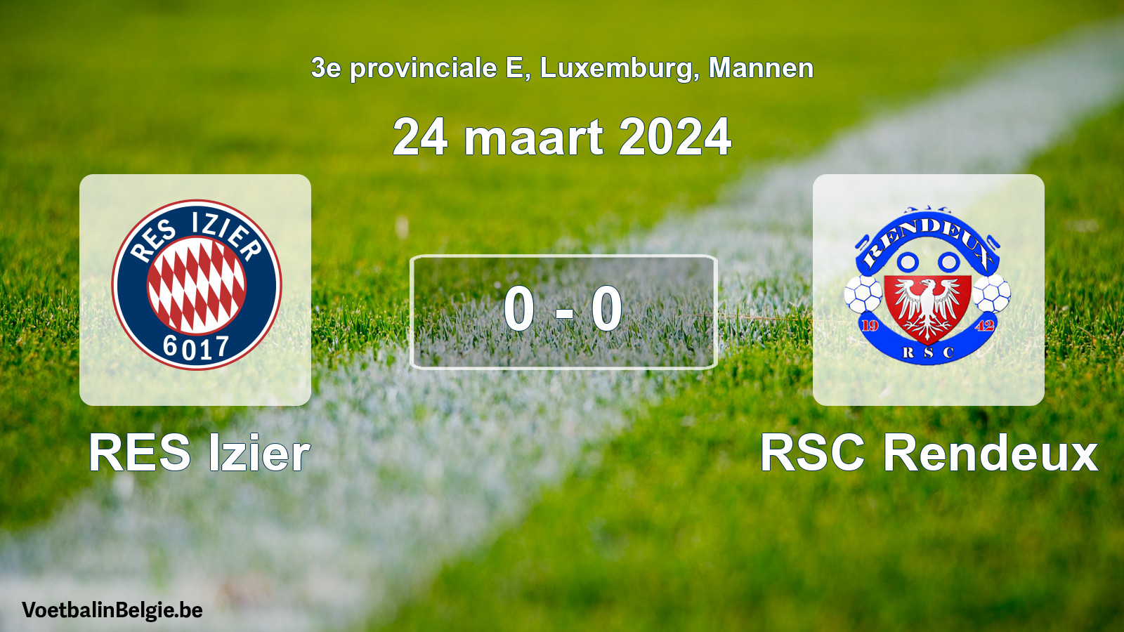 Gespeelde wedstrijd mannenvoetbal: RES Izier - RSC Rendeux 0 - 0 (24 maart 2024)