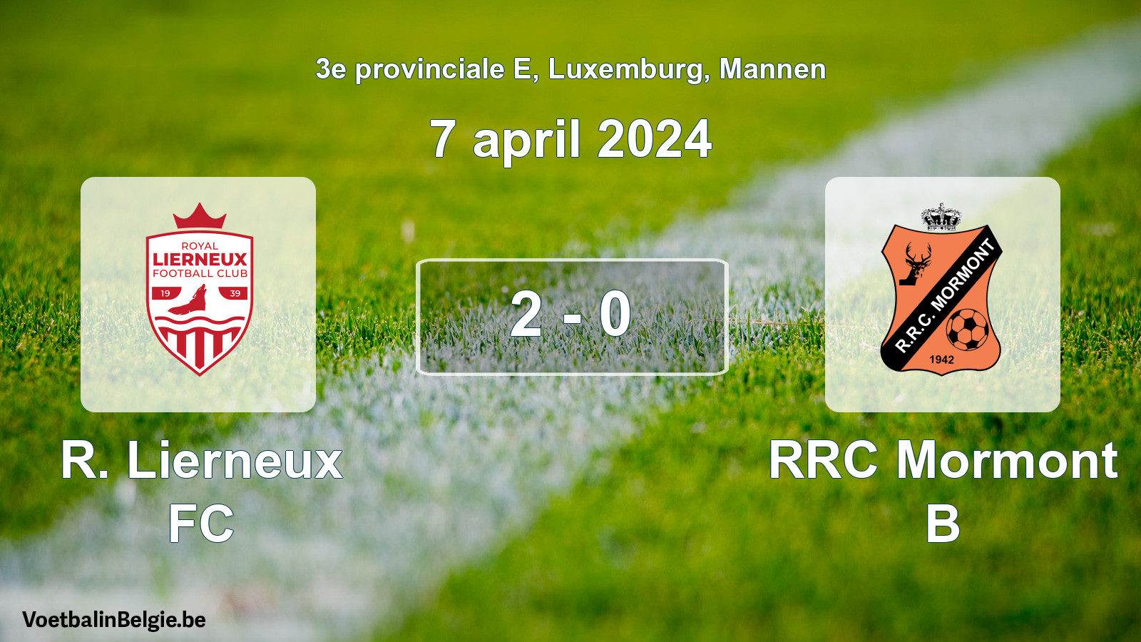 Match joué football hommes: R. Lierneux FC - RRC Mormont B 2 - 0 (7 avril 2024)
