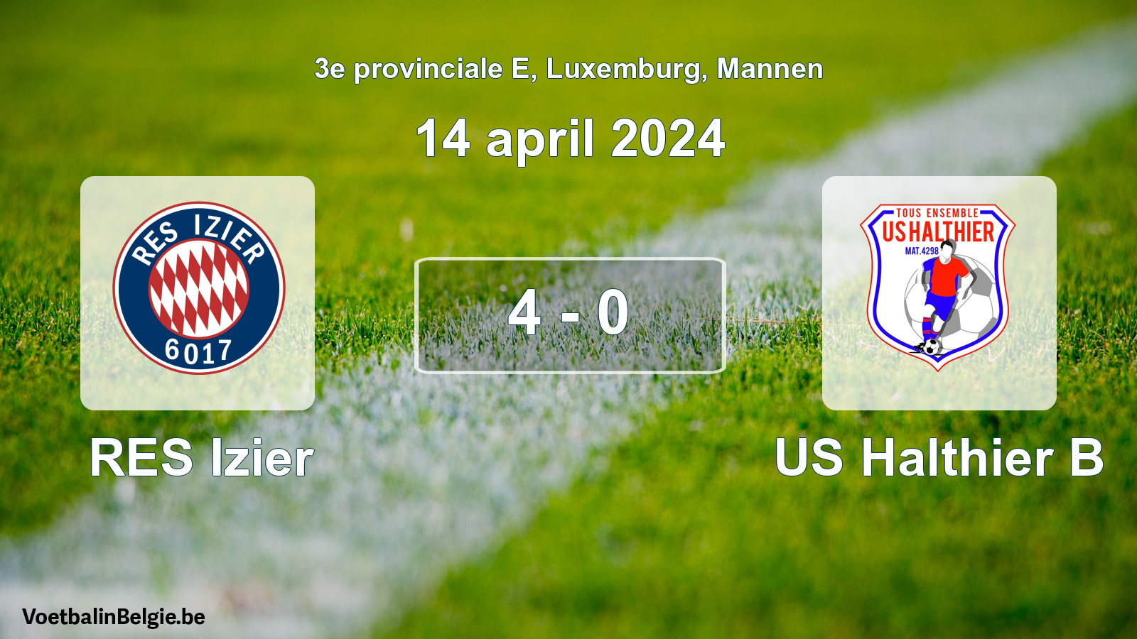 Gespeelde wedstrijd mannenvoetbal: RES Izier - US Halthier B 4 - 0 (14 april 2024)