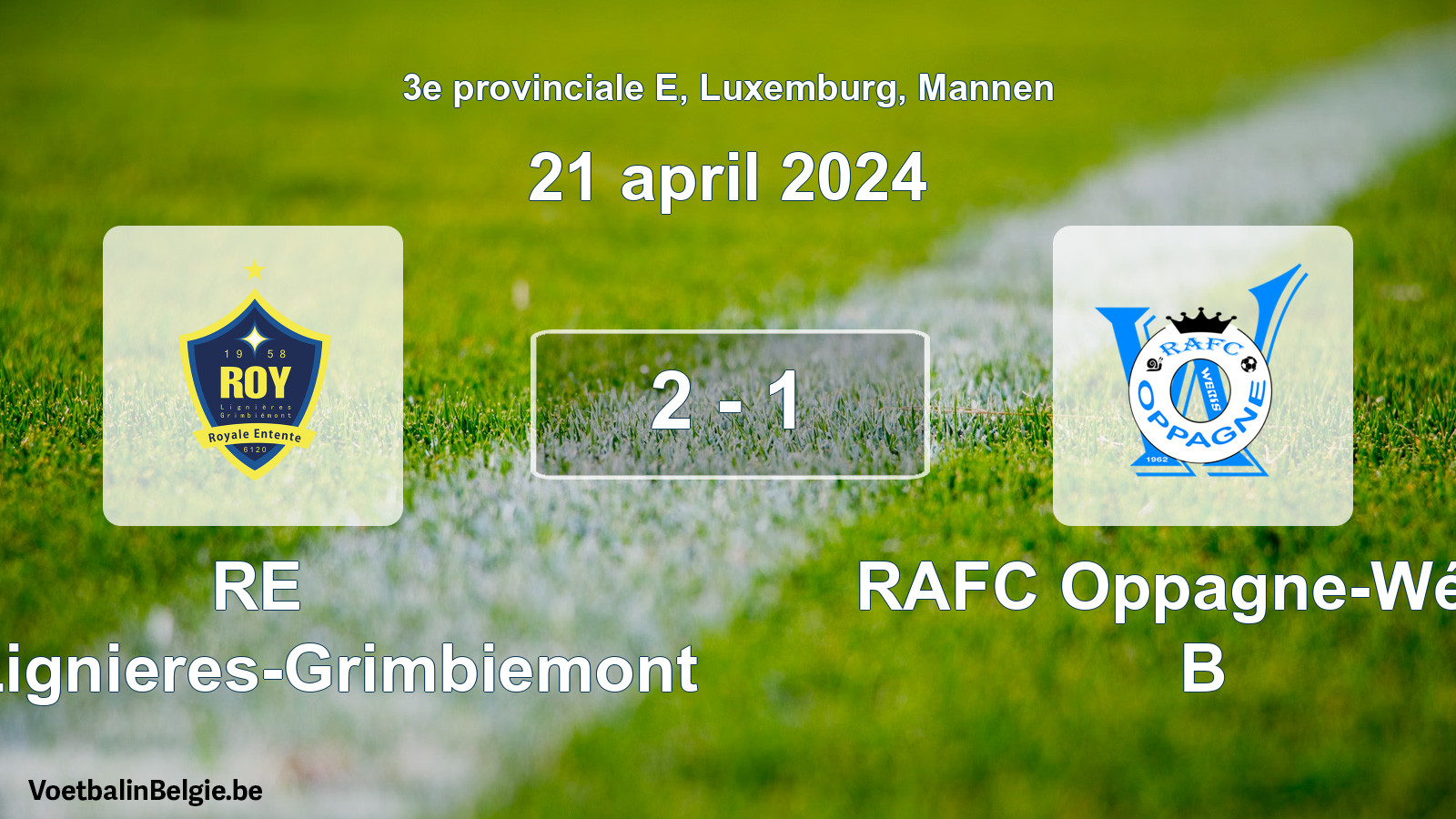 Gespeelde wedstrijd mannenvoetbal: RE Roy-Lignieres-Grimbiemont - RAFC Oppagne-Wéris B 2 - 1 (21 april 2024)