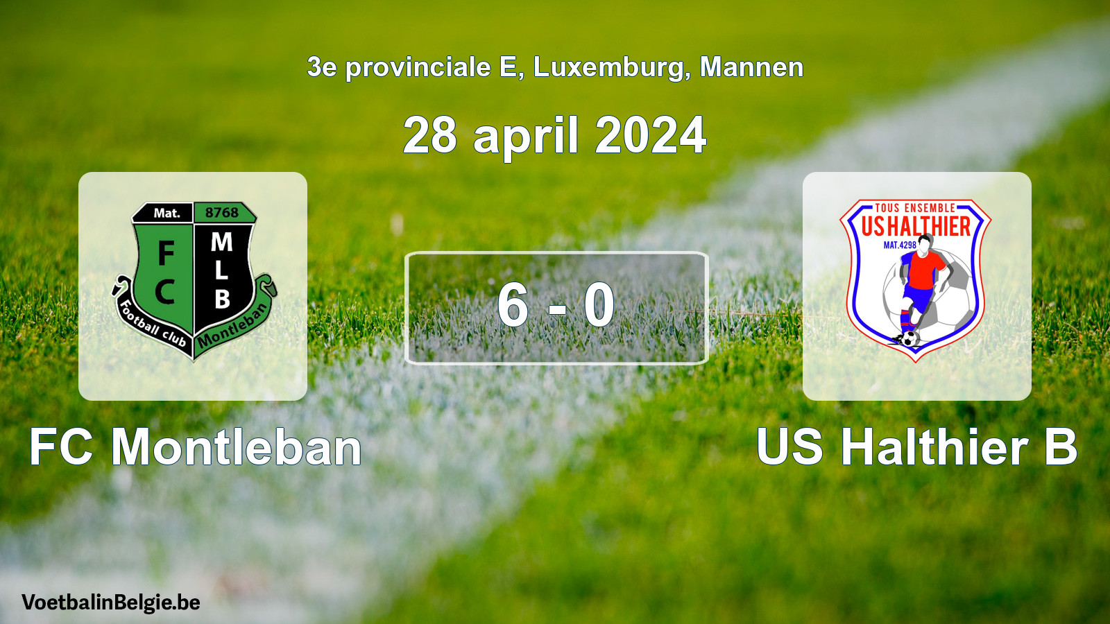 Gespeelde wedstrijd mannenvoetbal: FC Montleban - US Halthier B 6 - 0 (28 april 2024)