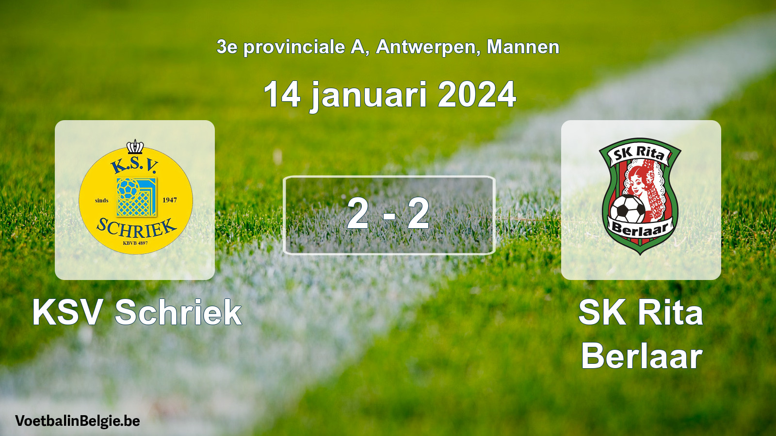Played match men football: KSV Schriek - SK Rita Berlaar 2 - 2 (14 January 2024)