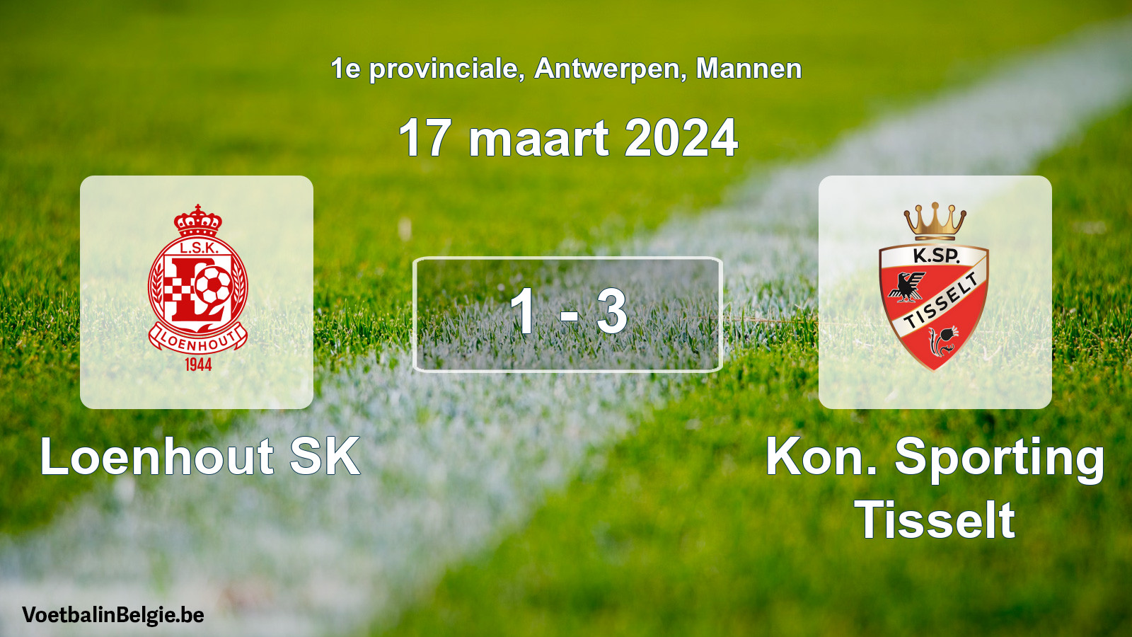 Gespeelde wedstrijd mannenvoetbal: Loenhout SK - Kon. Sporting Tisselt 1 - 3 (17 maart 2024)