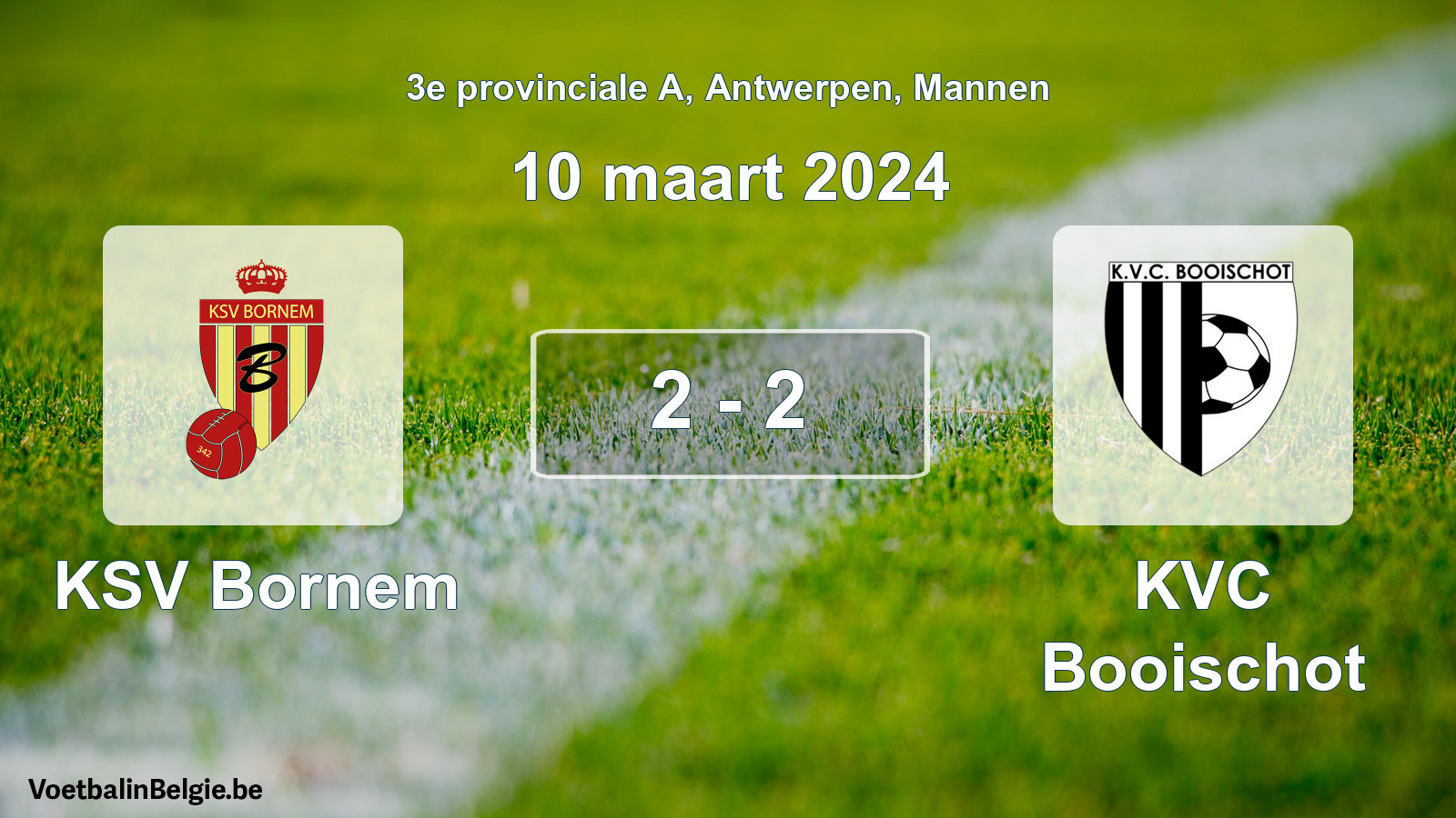 Gespeelde wedstrijd mannenvoetbal: KSV Bornem - KVC Booischot 2 - 2 (10 maart 2024)