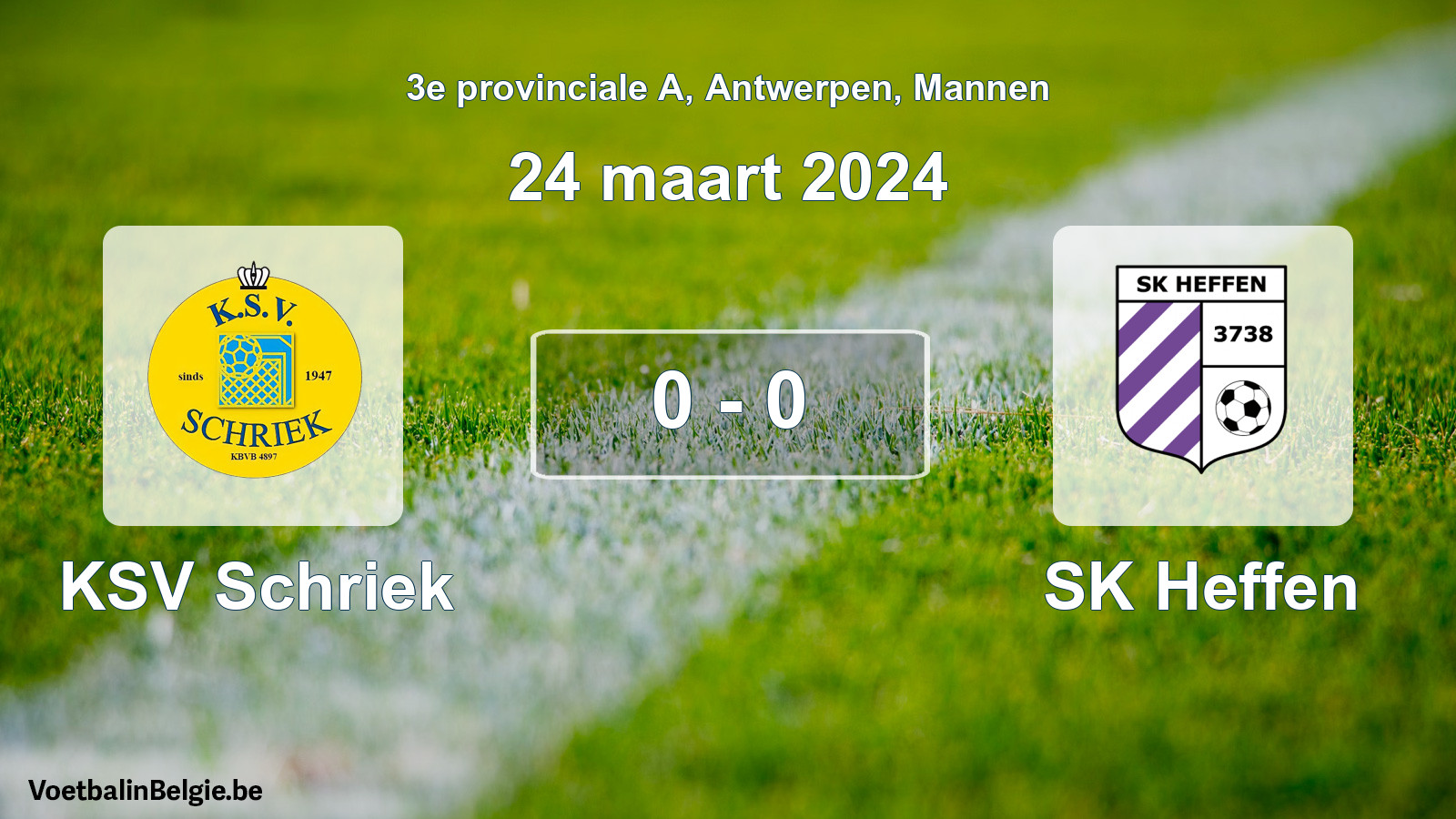 Gespeelde wedstrijd mannenvoetbal: KSV Schriek - SK Heffen 0 - 0 (24 maart 2024)
