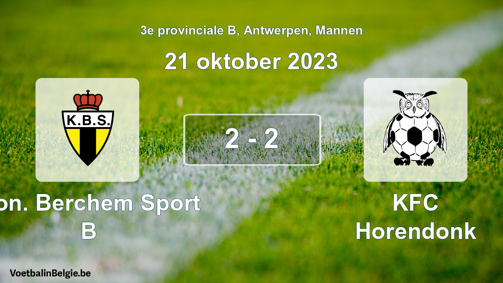 Gespeelde wedstrijd mannenvoetbal: Kon. Berchem Sport B - KFC Horendonk 2 - 2 (21 oktober 2023)