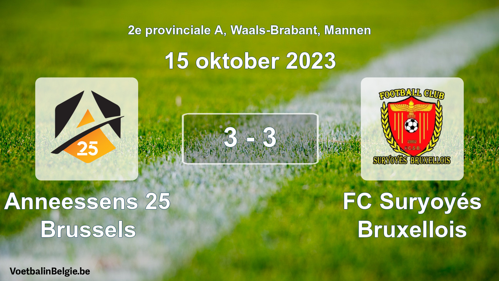 Gespeelde wedstrijd mannenvoetbal: Anneessens 25 Brussels - FC Suryoyés Bruxellois 3 - 3 (15 oktober 2023)