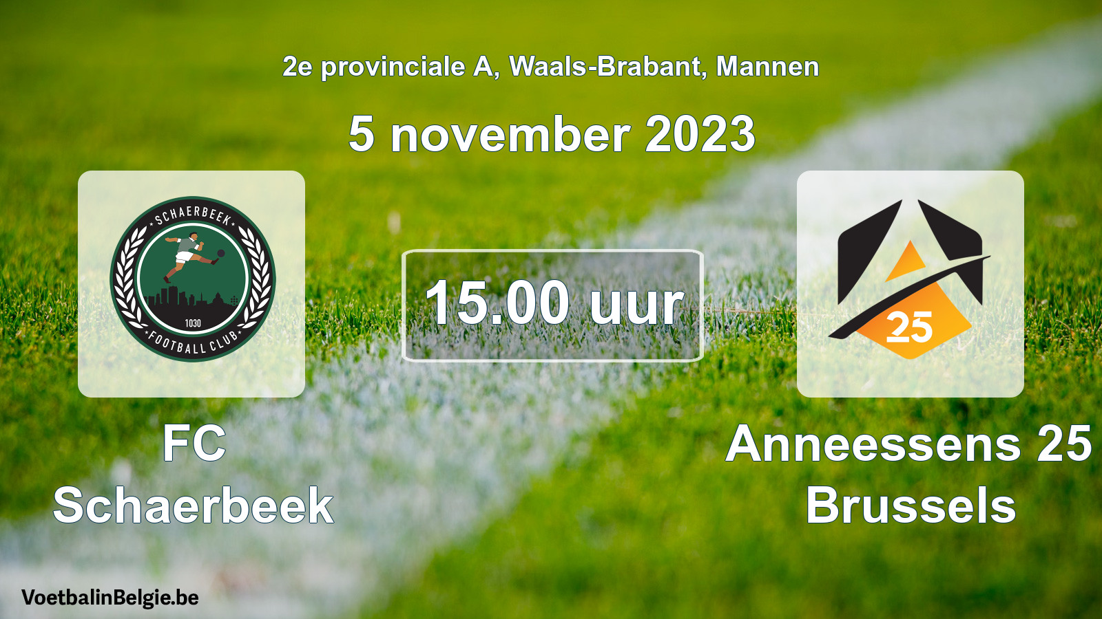 Match prévu football hommes: FC Schaerbeek - Anneessens 25 Brussels (5 novembre 2023)