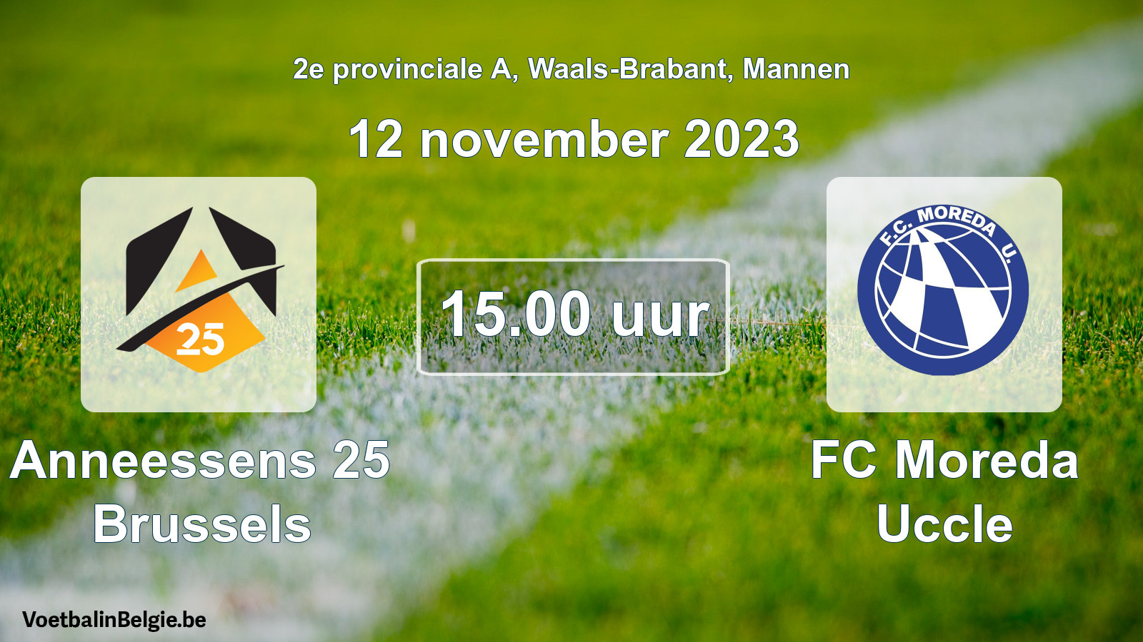 Scheduled match men football: Anneessens 25 Brussels - FC Moreda Uccle (12 November 2023)