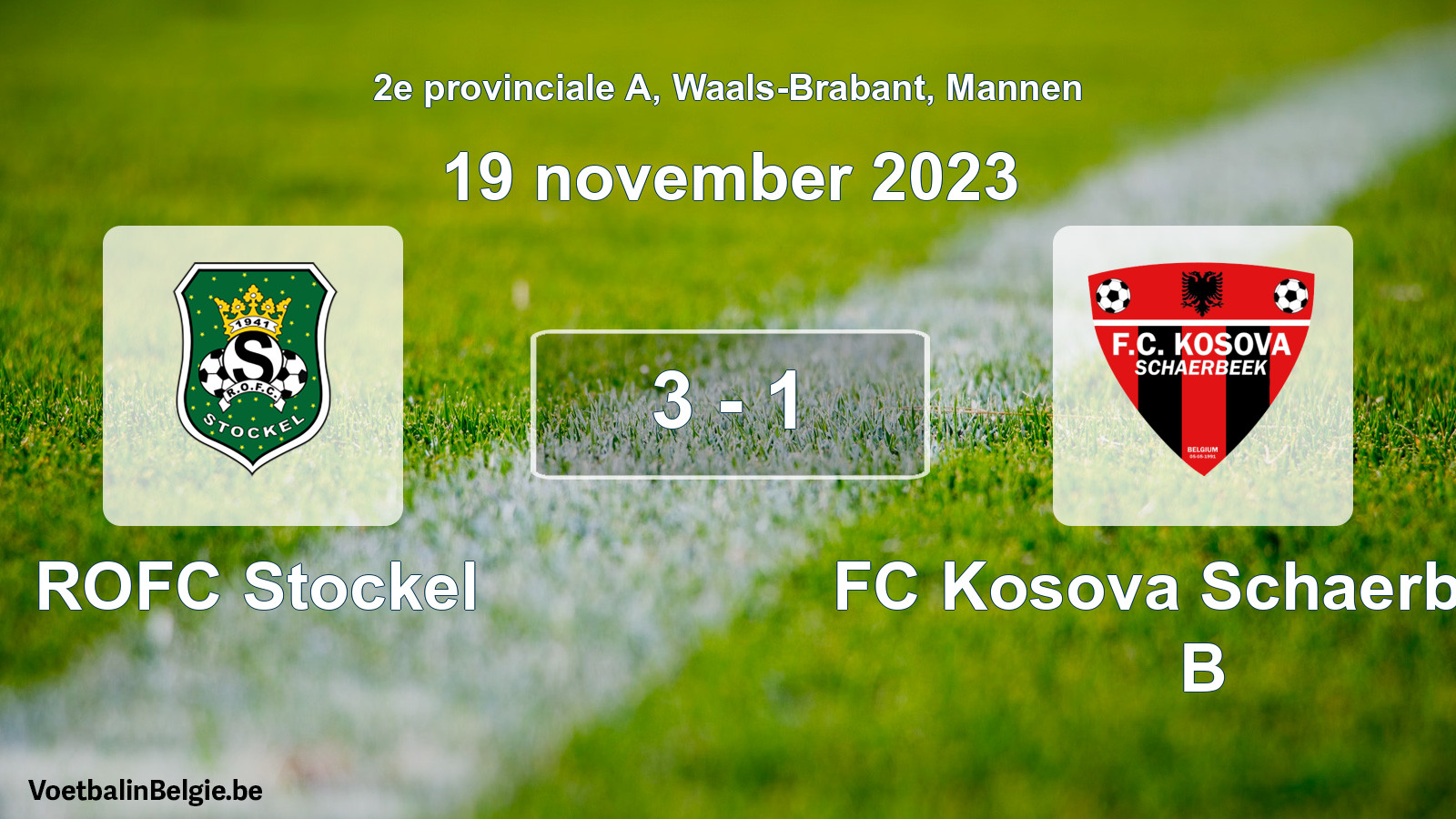 Played match men football: ROFC Stockel - FC Kosova Schaerbeek B 3 - 1 (19 November 2023)