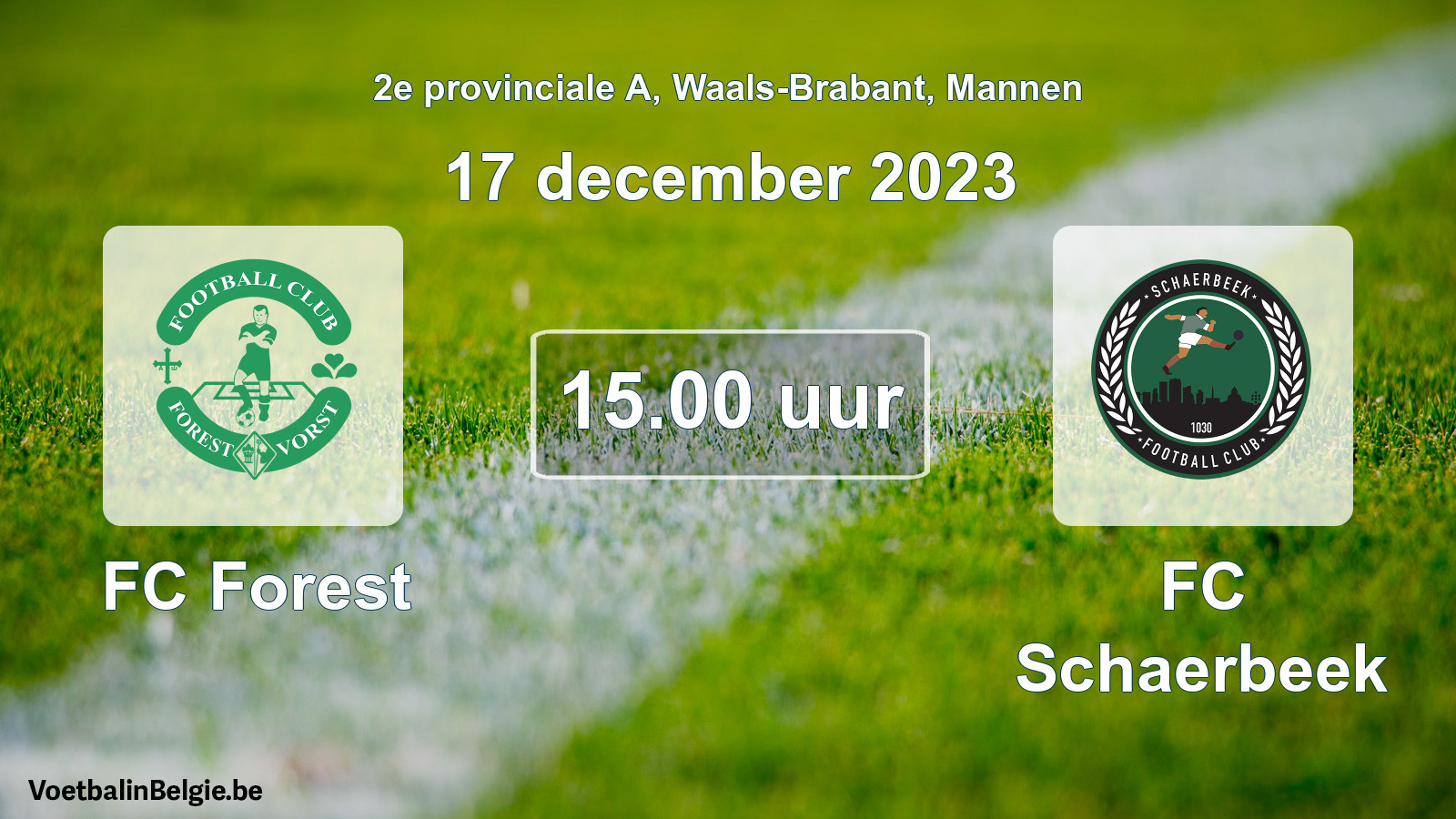 Match prévu football hommes: FC Forest - FC Schaerbeek (17 décembre 2023)