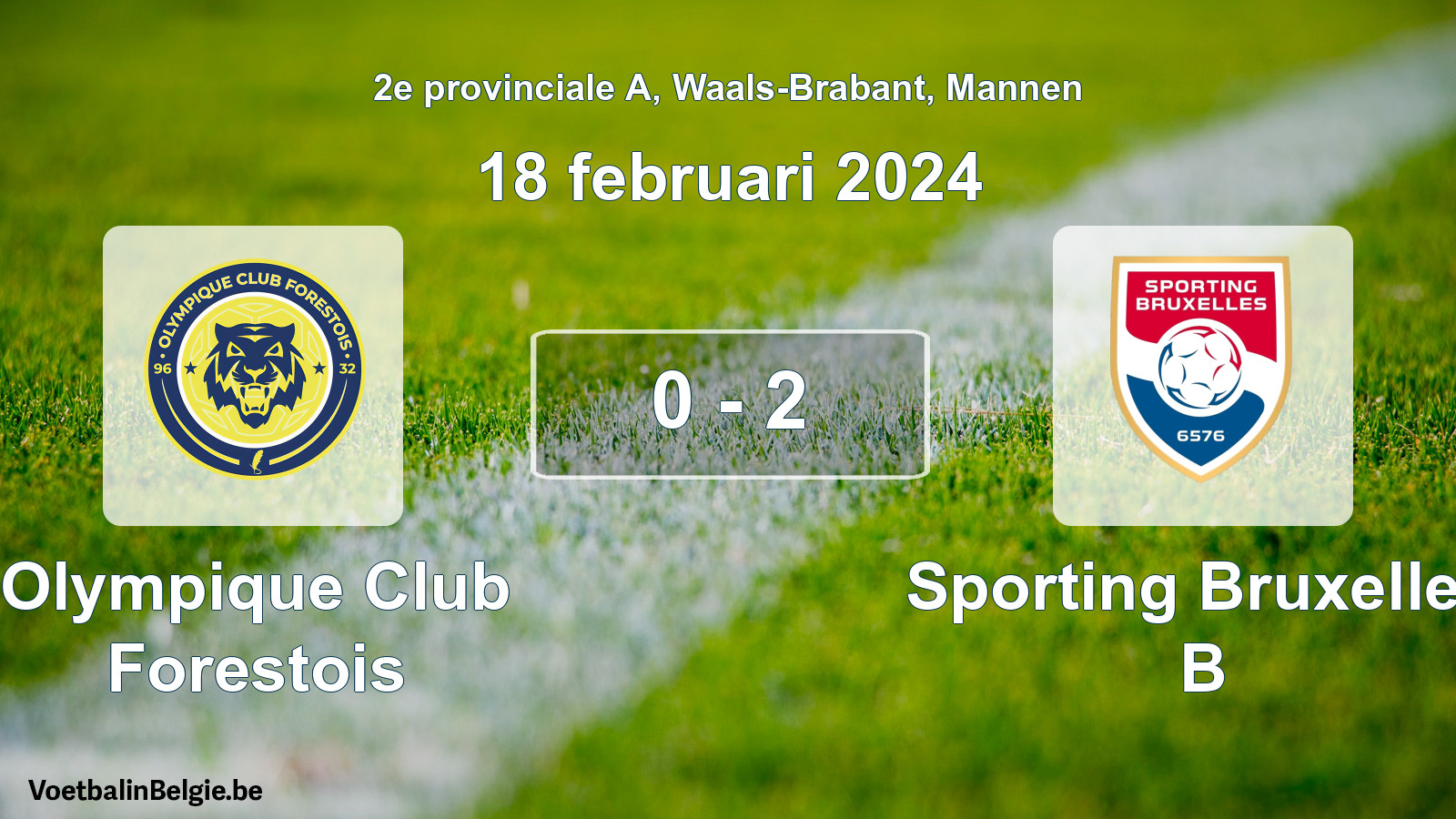 Gespeelde wedstrijd mannenvoetbal: Olympique Club Forestois - Sporting Bruxelles B 0 - 2 (18 februari 2024)
