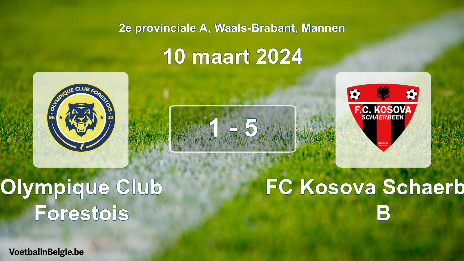 Gespeelde wedstrijd mannenvoetbal: Olympique Club Forestois - FC Kosova Schaerbeek B 1 - 5 (10 maart 2024)