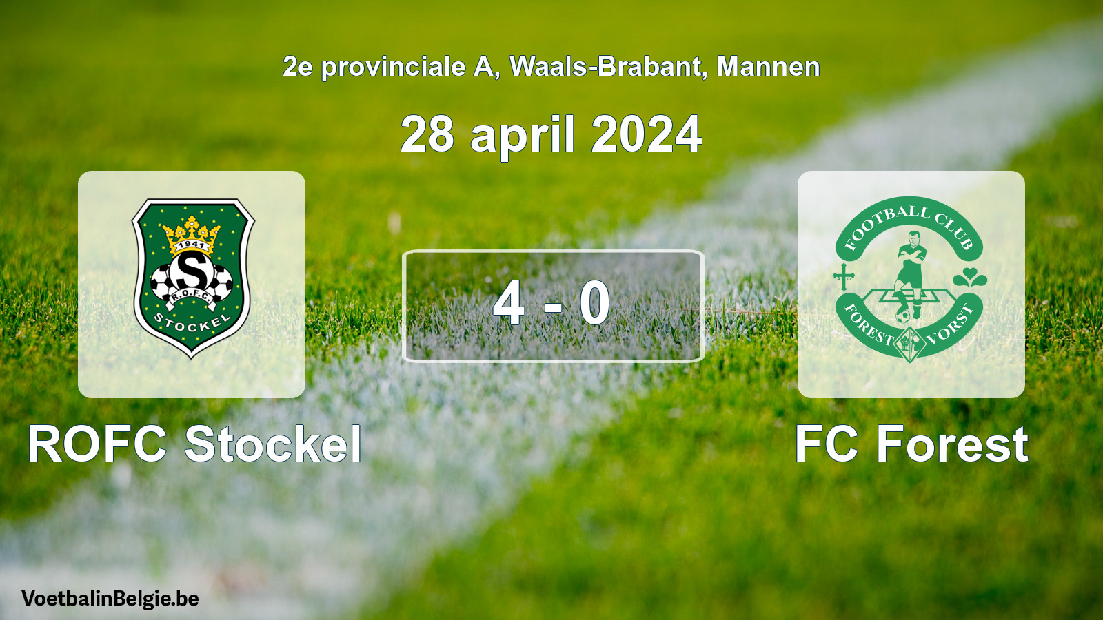 Played match men football: ROFC Stockel - FC Forest 4 - 0 (28 April 2024)