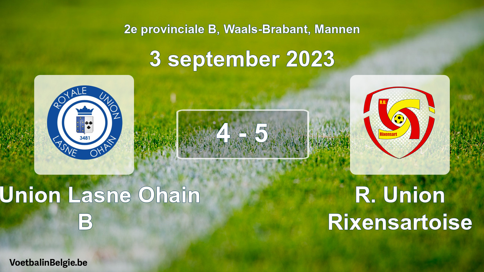 Gespeelde wedstrijd mannenvoetbal: R. Union Lasne Ohain B - R. Union Rixensartoise 4 - 5 (3 september 2023)