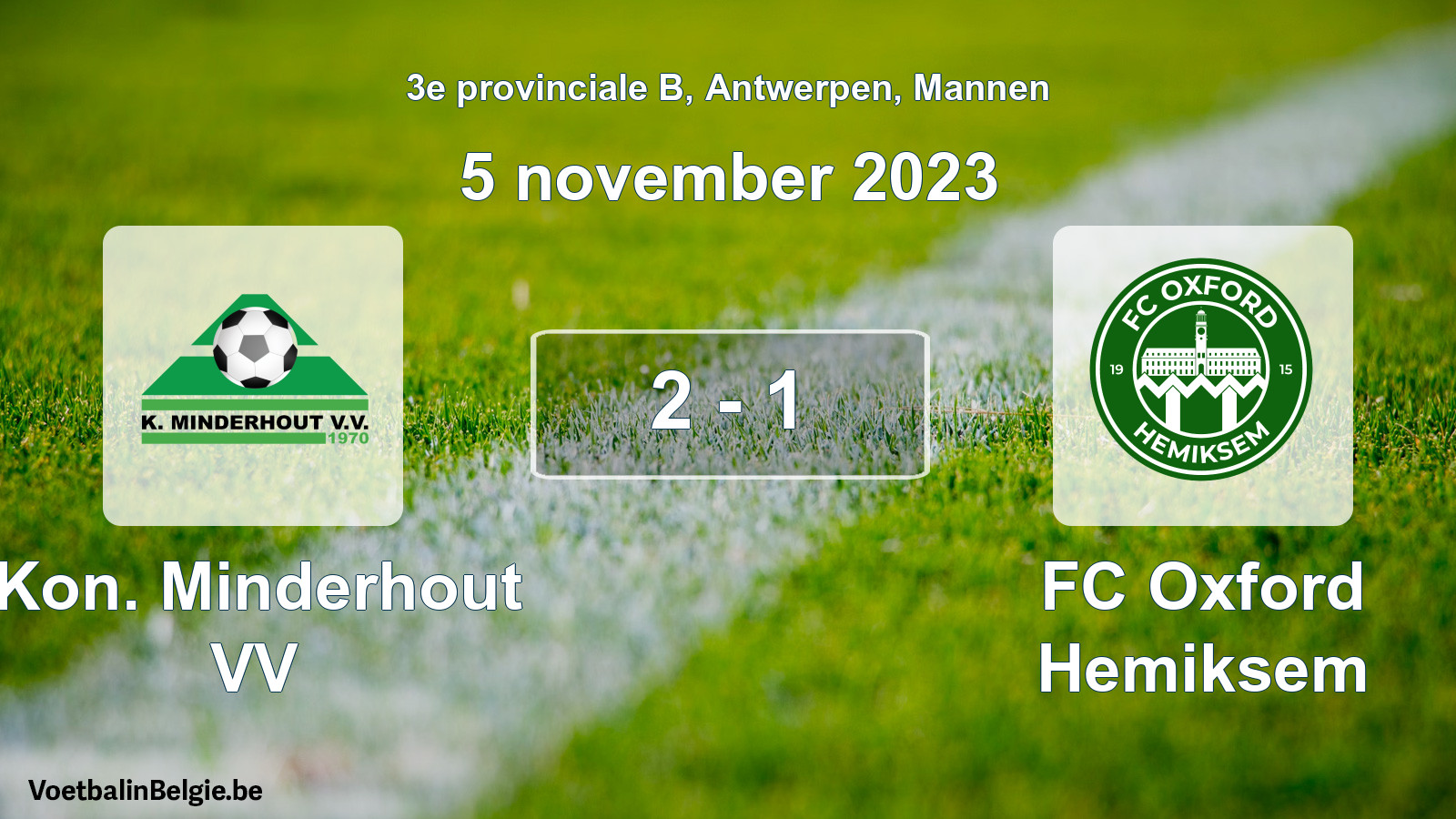 Gespeelde wedstrijd mannenvoetbal: Kon. Minderhout VV - FC Oxford Hemiksem 2 - 1 (5 november 2023)