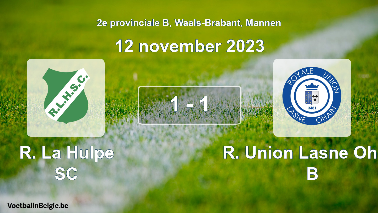 Gespeelde wedstrijd mannenvoetbal: R. La Hulpe SC - R. Union Lasne Ohain B 1 - 1 (12 november 2023)
