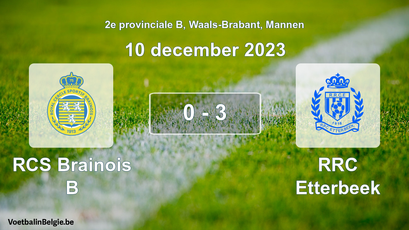 Played match men football: RCS Brainois B - RRC Etterbeek 0 - 3 (10 December 2023)