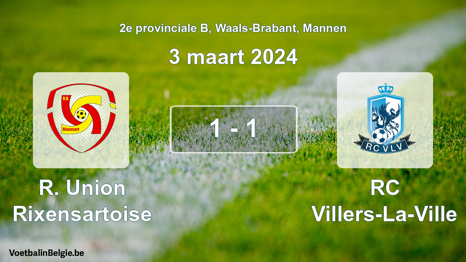 Played match men football: R. Union Rixensartoise - RC Villers-La-Ville 1 - 1 (3 March 2024)
