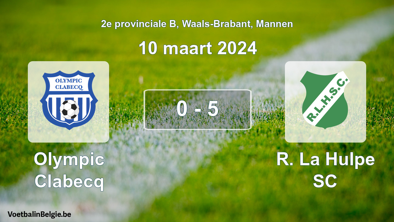 Gespeelde wedstrijd mannenvoetbal: Olympic Clabecq - R. La Hulpe SC 0 - 5 (10 maart 2024)