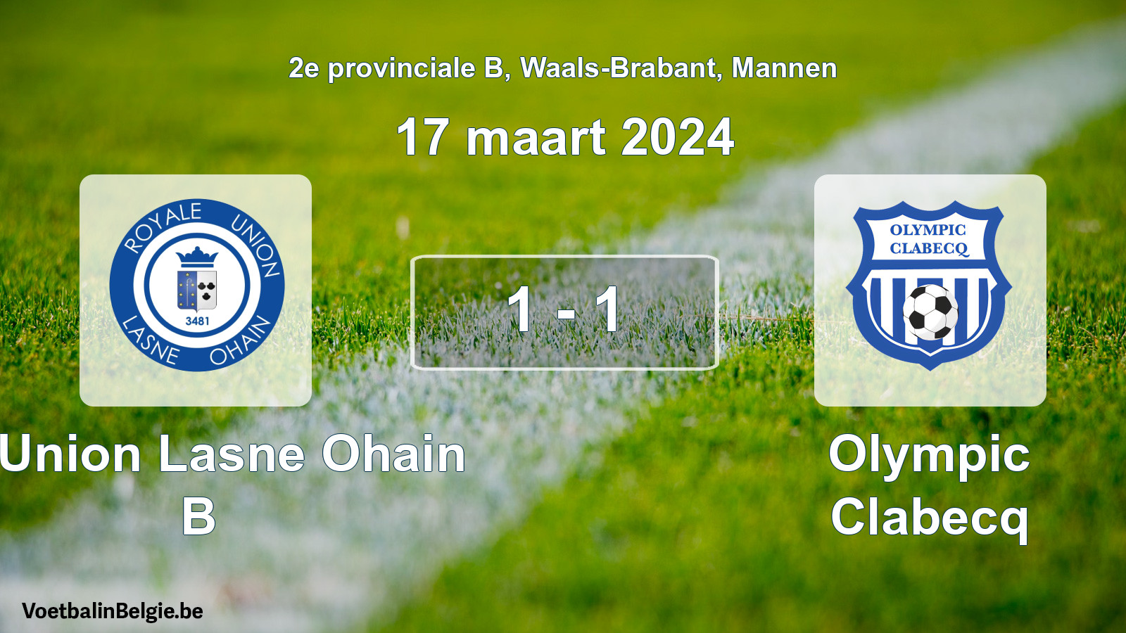Gespeelde wedstrijd mannenvoetbal: R. Union Lasne Ohain B - Olympic Clabecq 1 - 1 (17 maart 2024)