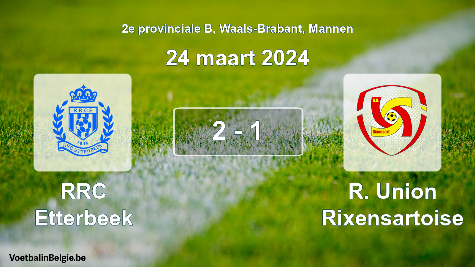 Played match men football: RRC Etterbeek - R. Union Rixensartoise 2 - 1 (24 March 2024)