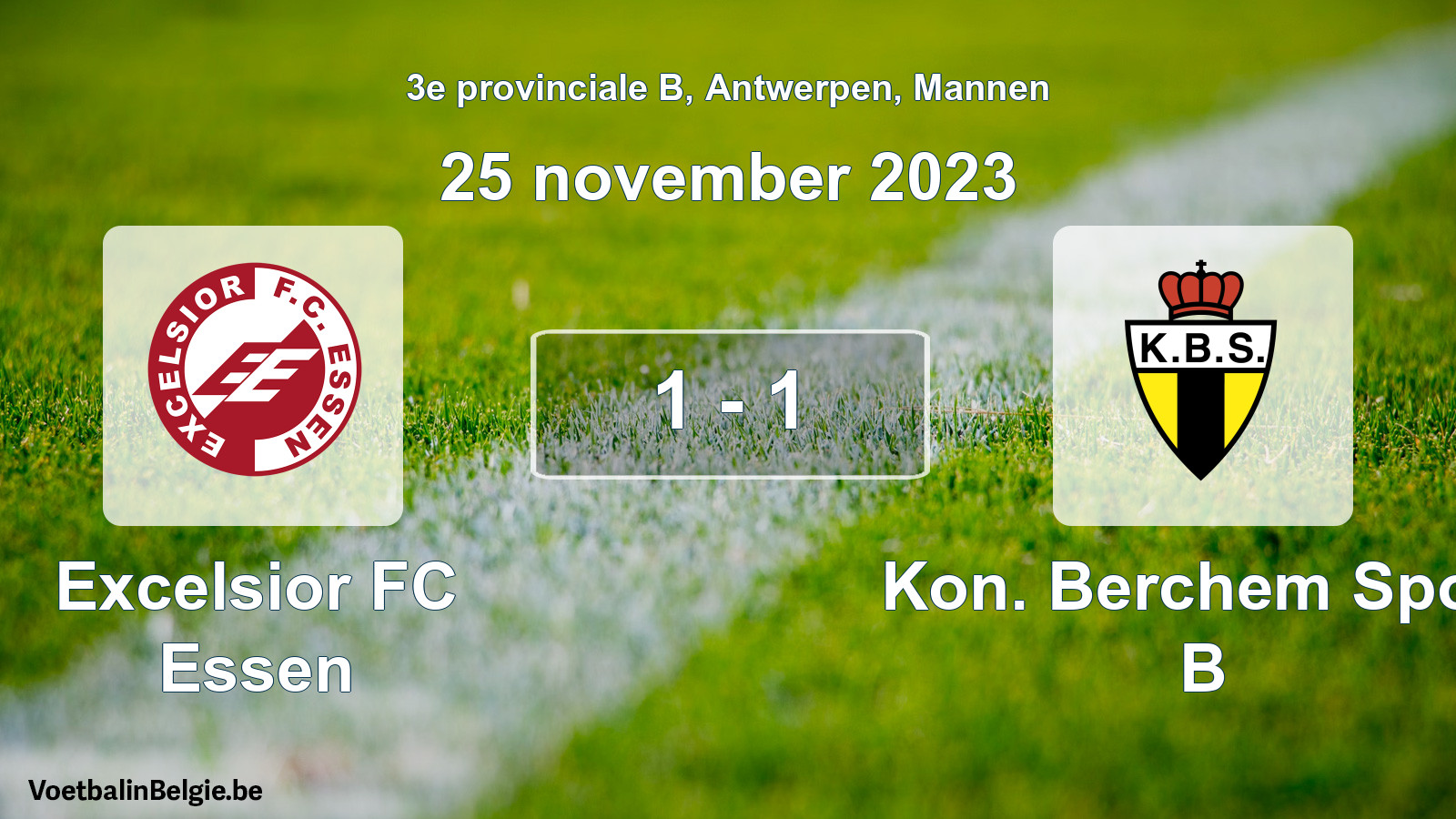 Gespeelde wedstrijd mannenvoetbal: Excelsior FC Essen - Kon. Berchem Sport B 1 - 1 (25 november 2023)