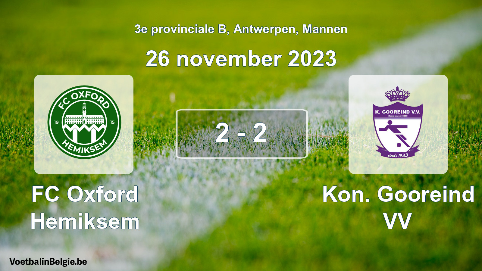 Gespeelde wedstrijd mannenvoetbal: FC Oxford Hemiksem - Kon. Gooreind VV 2 - 2 (26 november 2023)
