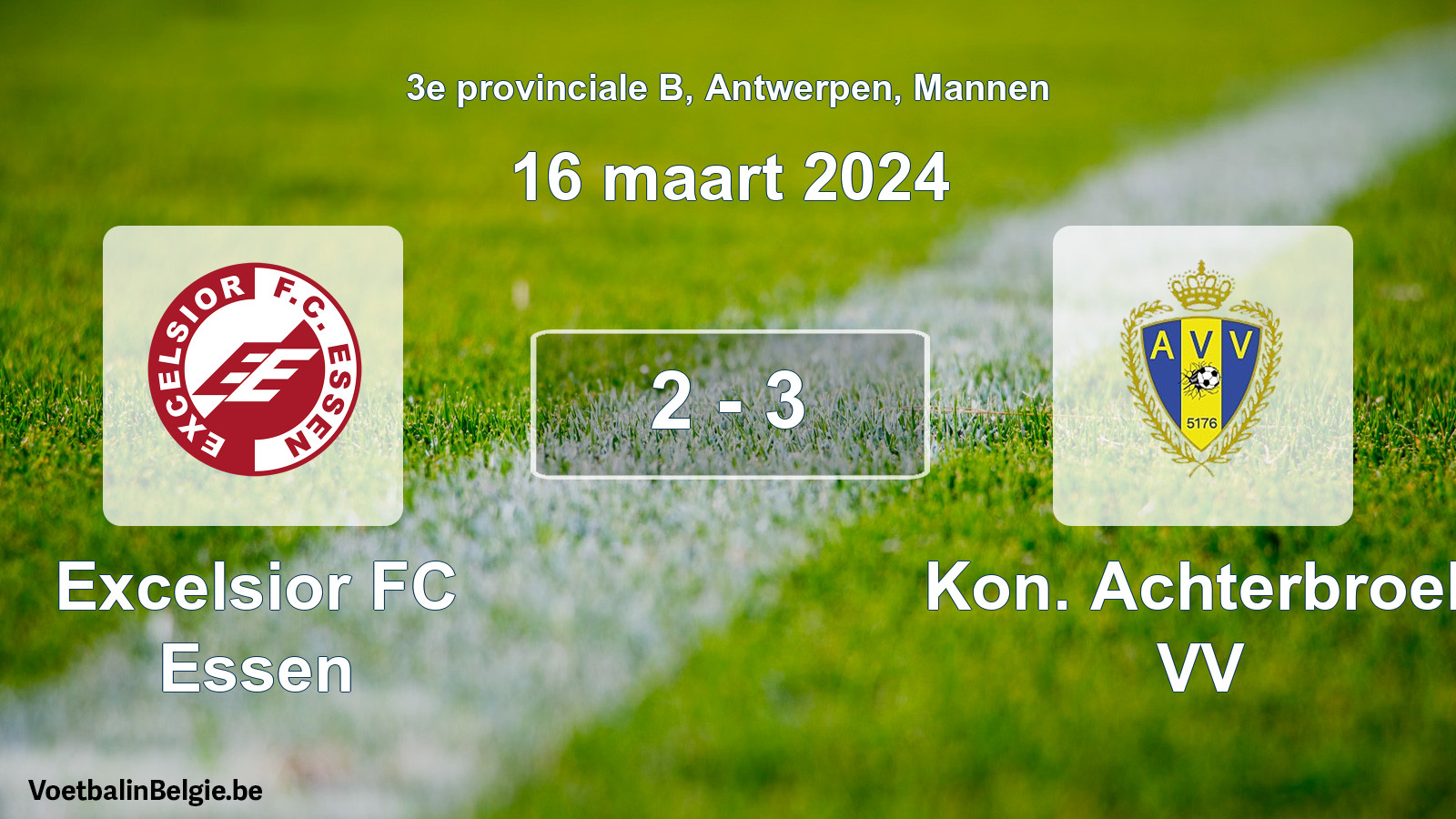 Gespeelde wedstrijd mannenvoetbal: Excelsior FC Essen - Kon. Achterbroek VV 2 - 3 (16 maart 2024)