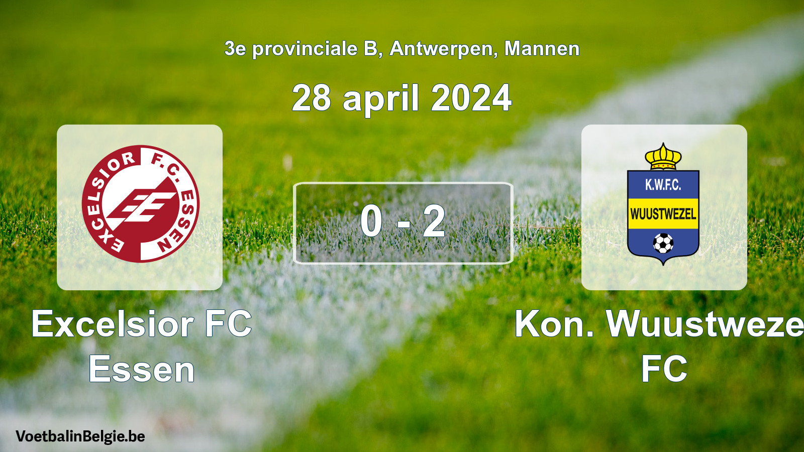 Gespeelde wedstrijd mannenvoetbal: Excelsior FC Essen - Kon. Wuustwezel FC 0 - 2 (28 april 2024)