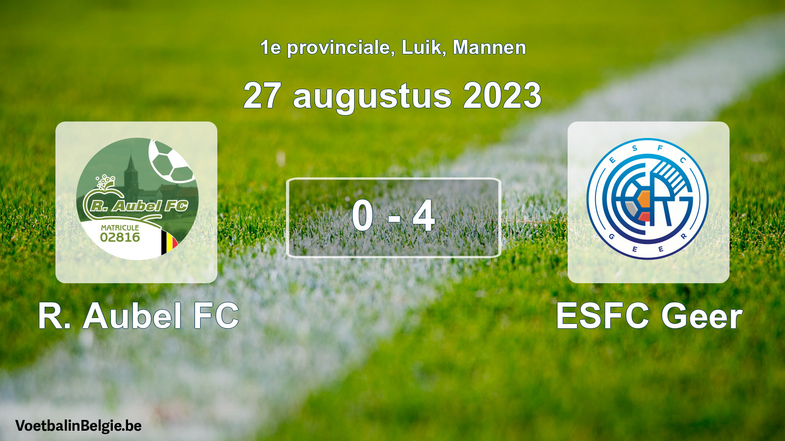 Gespeelde wedstrijd mannenvoetbal: R. Aubel FC - ESFC Geer 0 - 4 (27 augustus 2023)
