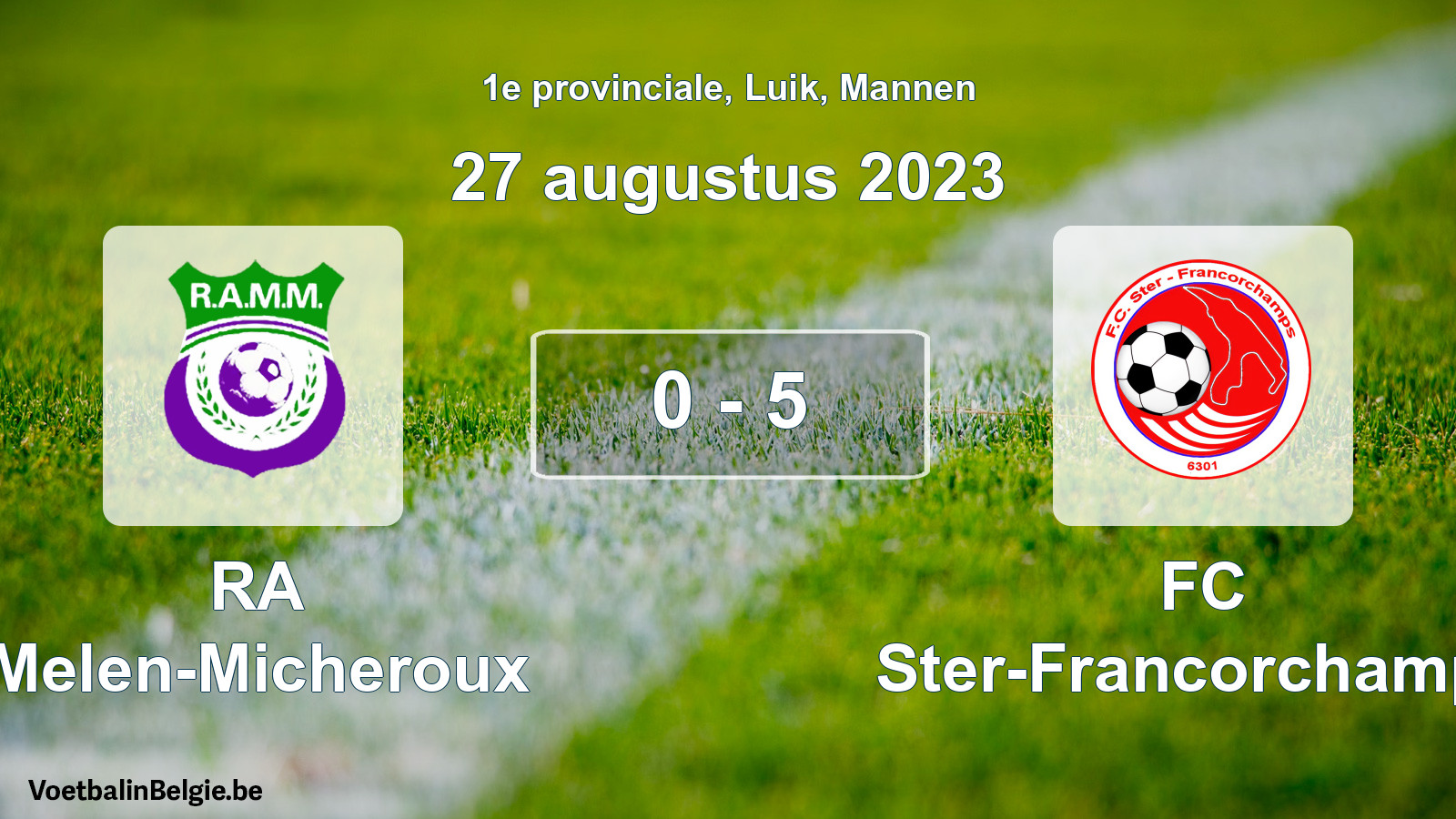 Gespeelde wedstrijd mannenvoetbal: RA Melen-Micheroux - FC Ster-Francorchamps 0 - 5 (27 augustus 2023)