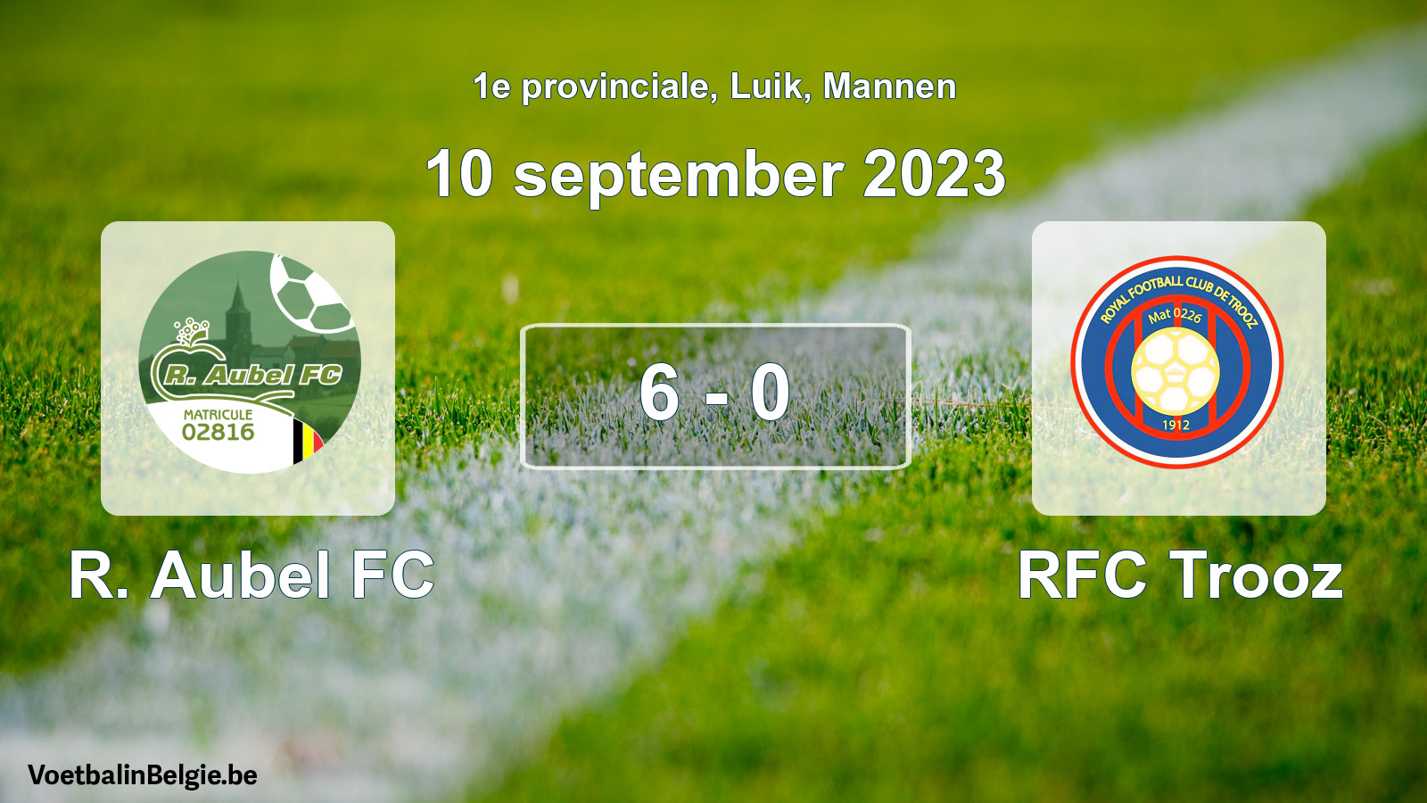Gespeelde wedstrijd mannenvoetbal: R. Aubel FC - RFC Trooz 6 - 0 (10 september 2023)