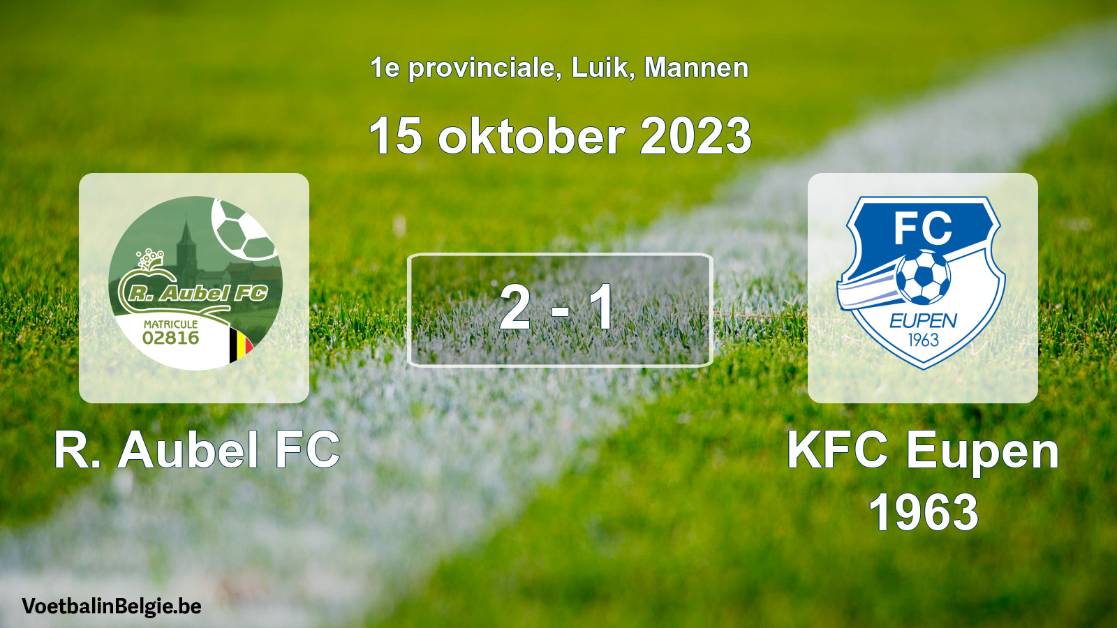 Gespeelde wedstrijd mannenvoetbal: R. Aubel FC - KFC Eupen 1963 2 - 1 (15 oktober 2023)