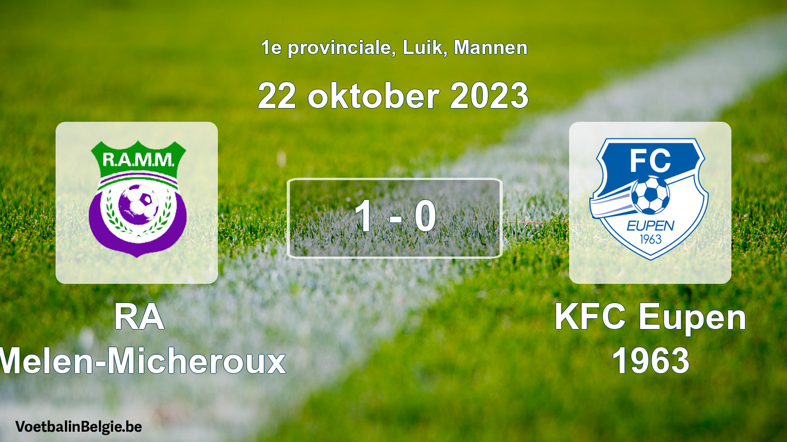 Gespeelde wedstrijd mannenvoetbal: RA Melen-Micheroux - KFC Eupen 1963 1 - 0 (22 oktober 2023)