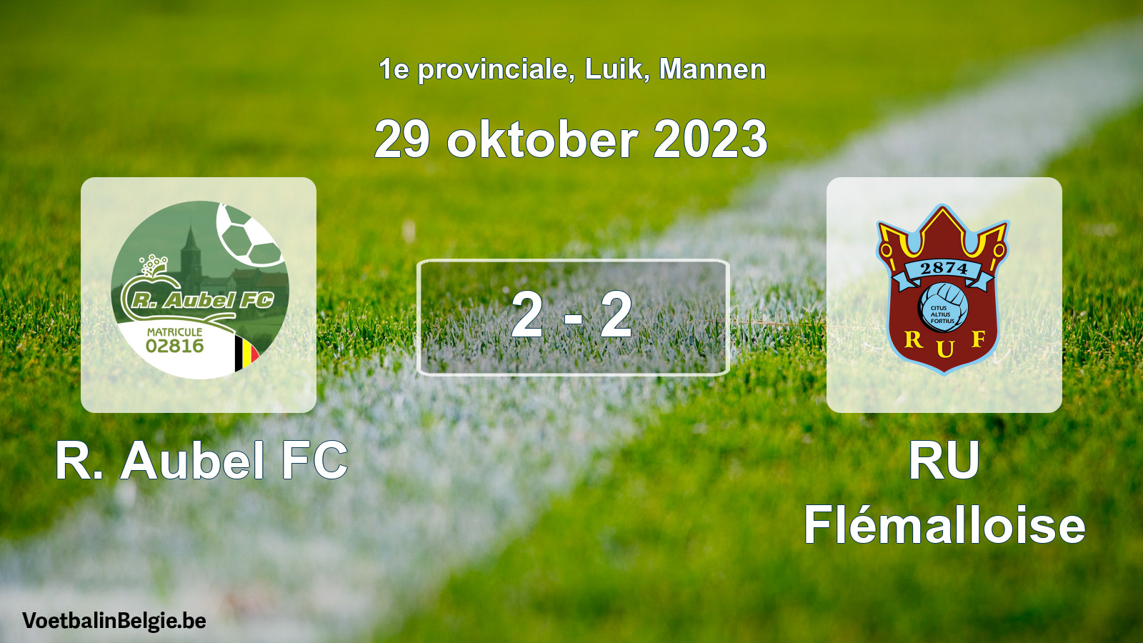 Played match men football: R. Aubel FC - RU Flémalloise 2 - 2 (29 October 2023)