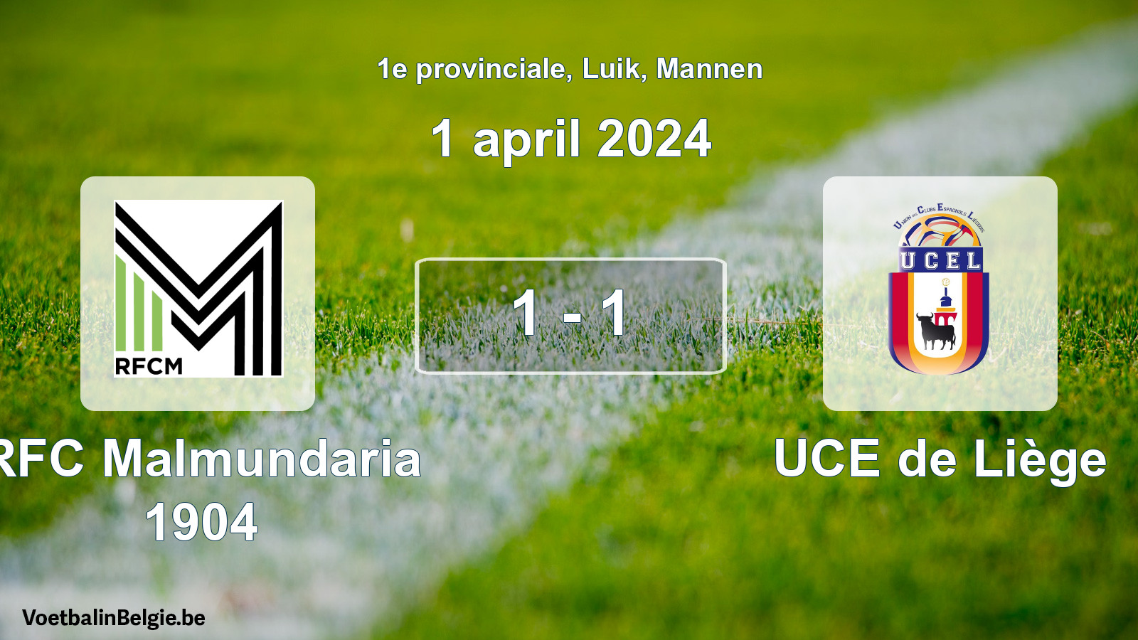 Played match men football: RFC Malmundaria 1904 - UCE de Liège 1 - 1 (1 April 2024)