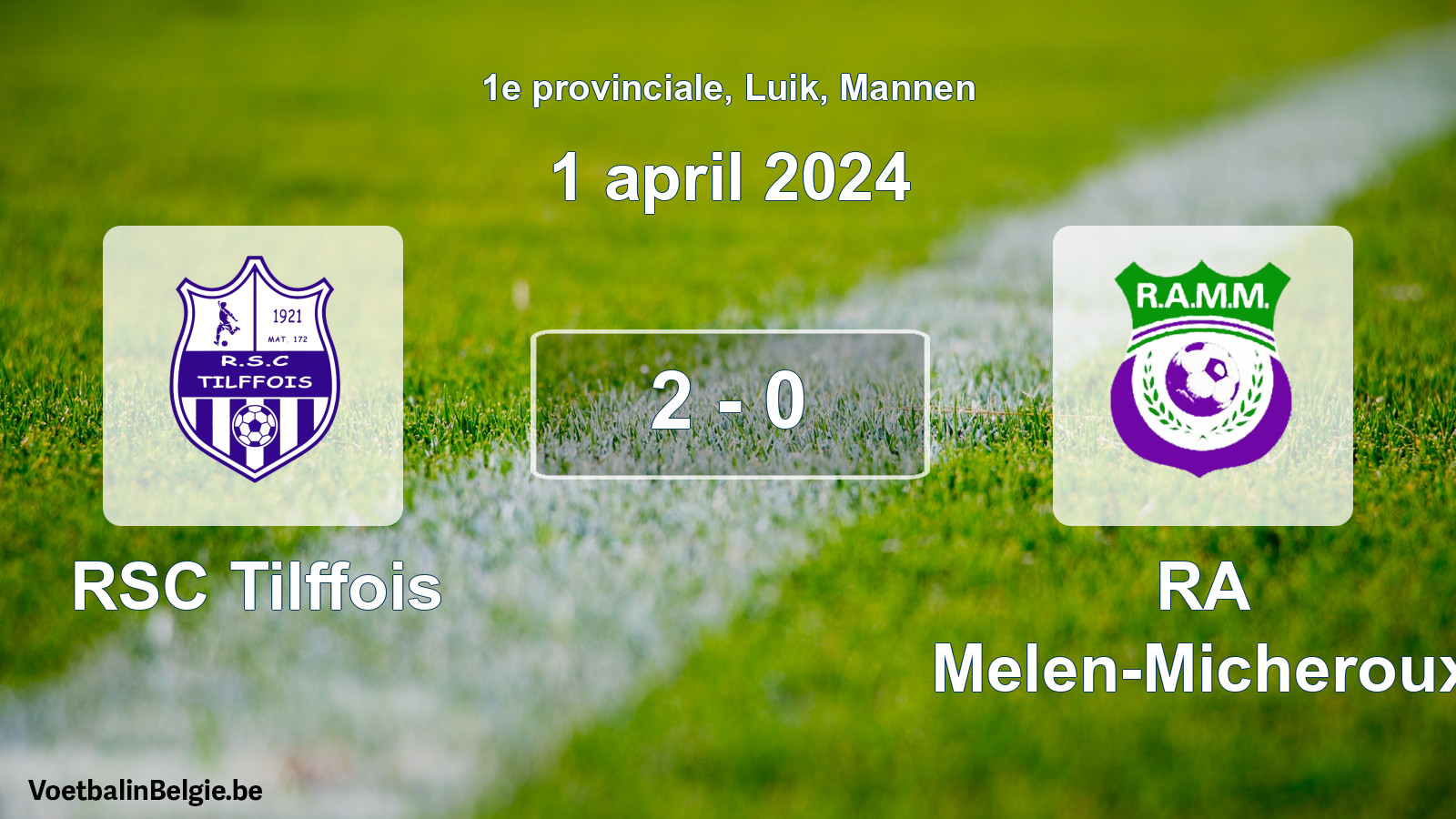 Gespeelde wedstrijd mannenvoetbal: RSC Tilffois - RA Melen-Micheroux 2 - 0 (1 april 2024)