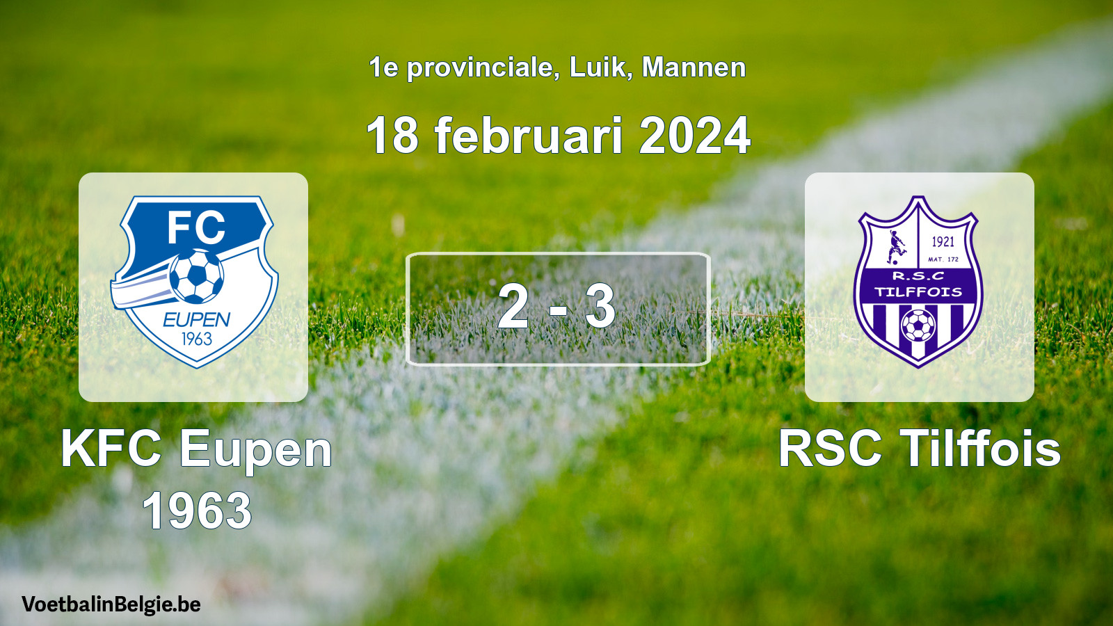 Gespeelde wedstrijd mannenvoetbal: KFC Eupen 1963 - RSC Tilffois 2 - 3 (18 februari 2024)