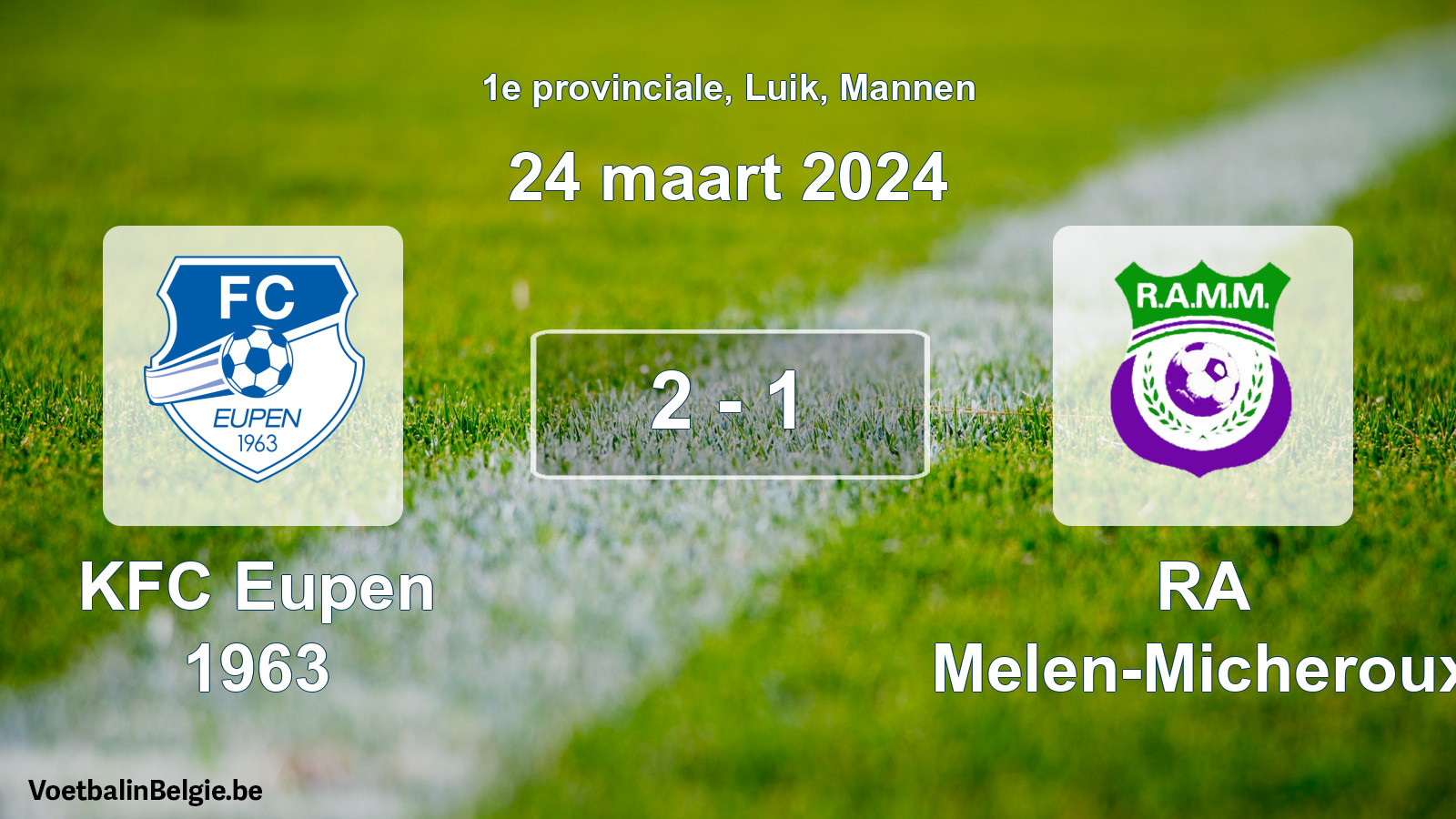 Gespeelde wedstrijd mannenvoetbal: KFC Eupen 1963 - RA Melen-Micheroux 2 - 1 (24 maart 2024)