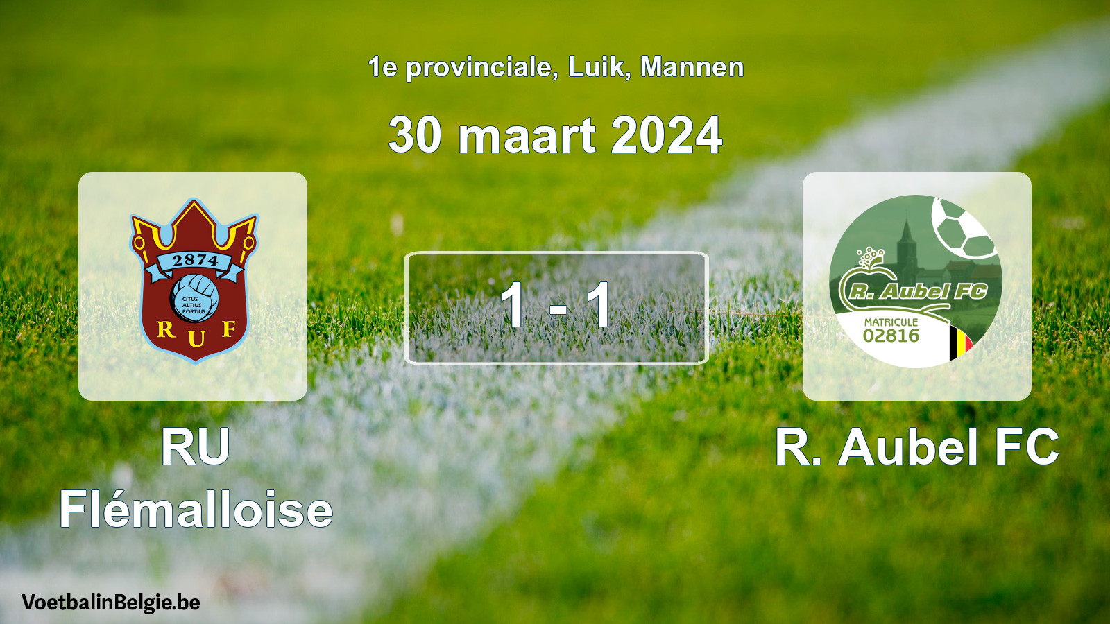 Gespeelde wedstrijd mannenvoetbal: RU Flémalloise - R. Aubel FC 1 - 1 (30 maart 2024)