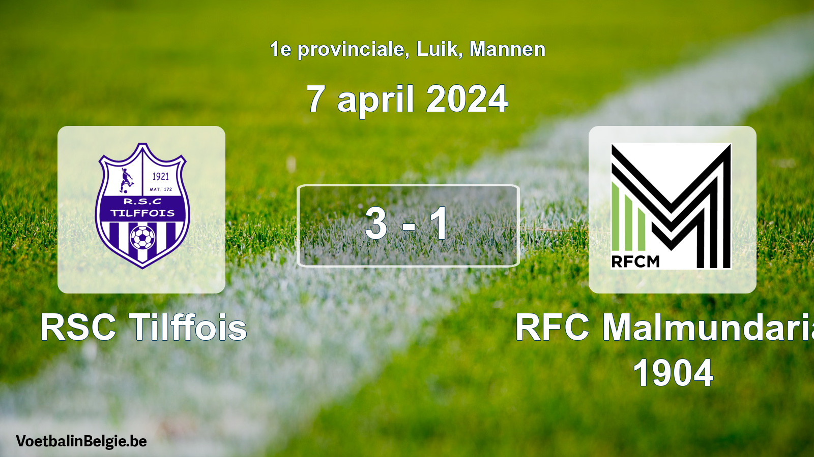 Gespeelde wedstrijd mannenvoetbal: RSC Tilffois - RFC Malmundaria 1904 3 - 1 (7 april 2024)