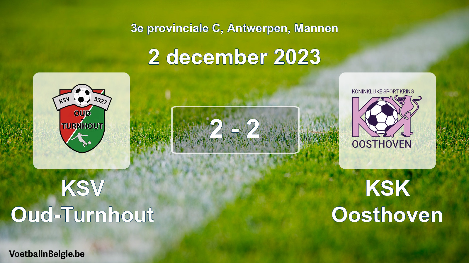 Gespeelde wedstrijd mannenvoetbal: KSV Oud-Turnhout - KSK Oosthoven 2 - 2 (2 december 2023)