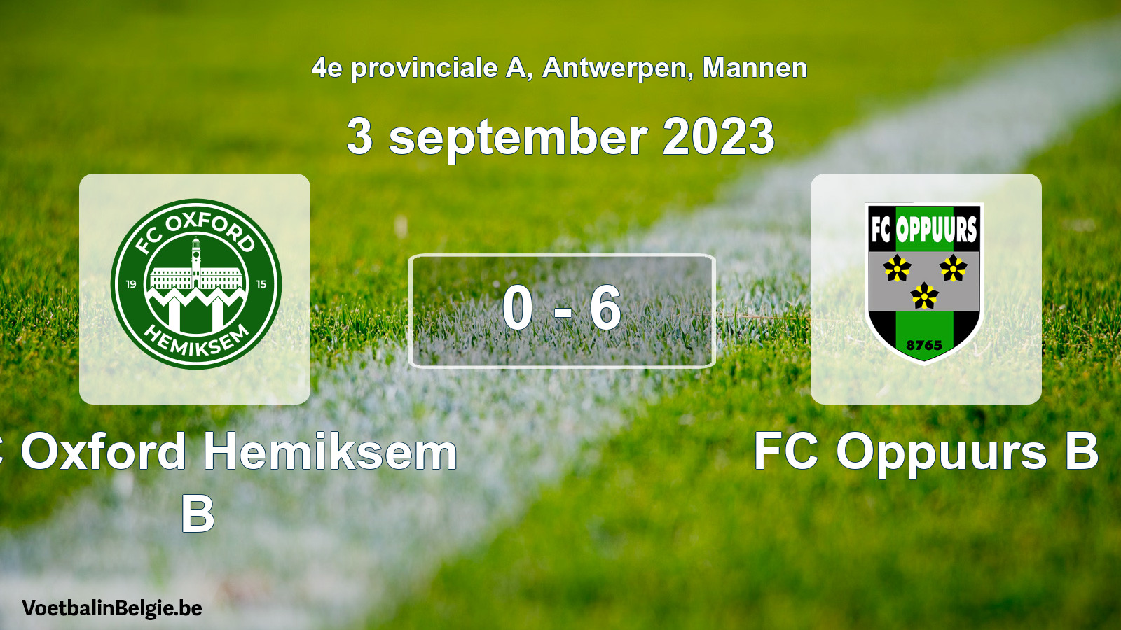 Gespeelde wedstrijd mannenvoetbal: FC Oxford Hemiksem B - FC Oppuurs B 0 - 6 (3 september 2023)