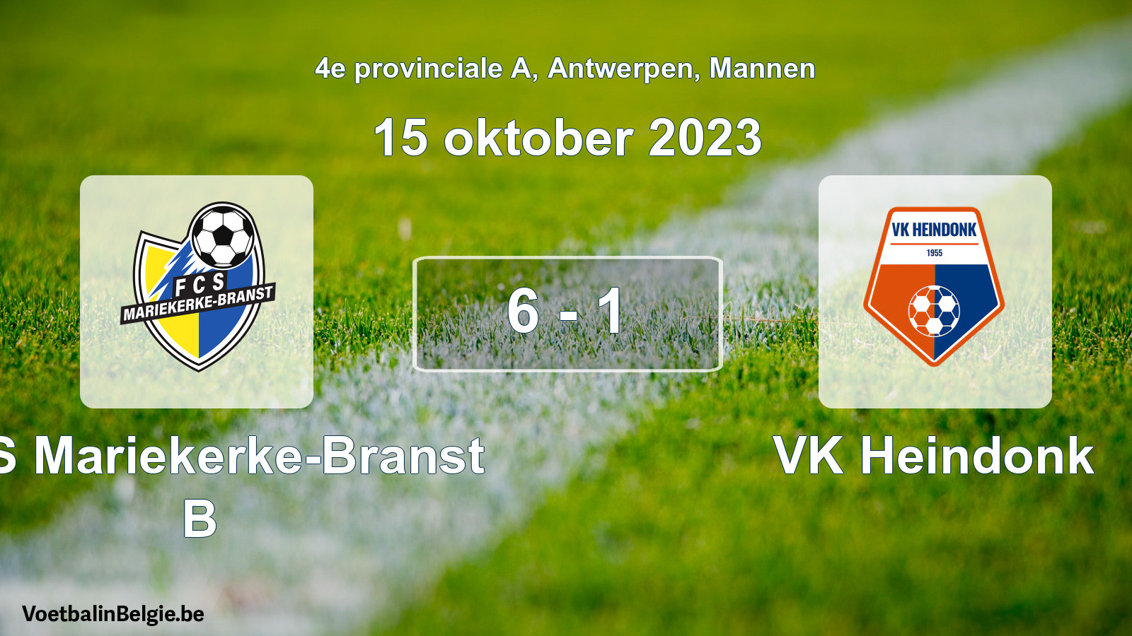 Gespeelde wedstrijd mannenvoetbal: FCS Mariekerke-Branst B - VK Heindonk 6 - 1 (15 oktober 2023)