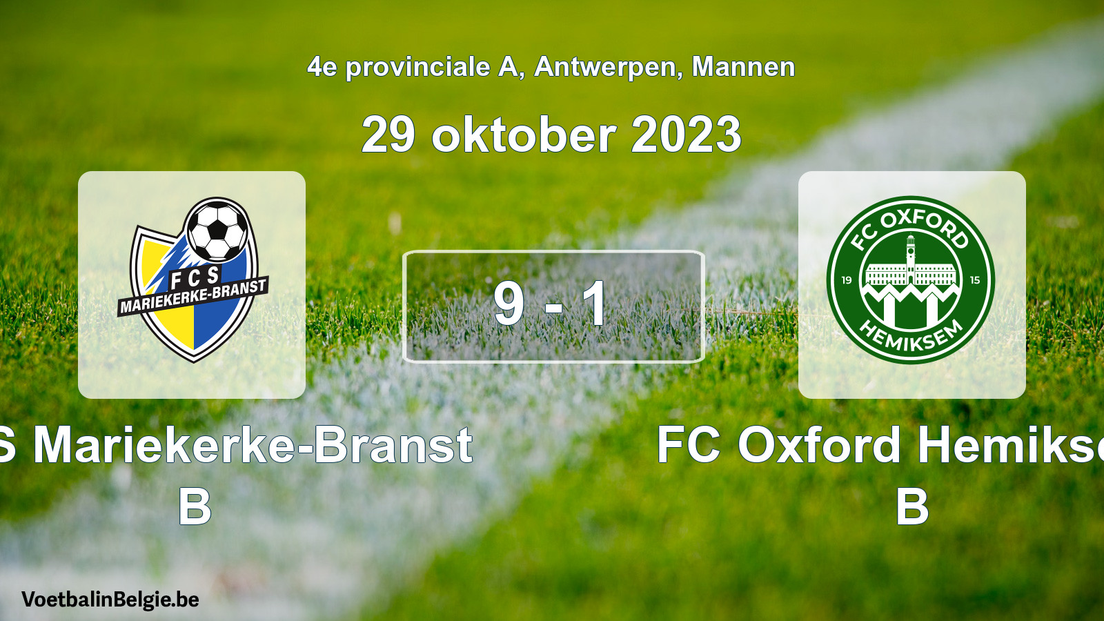 Gespeelde wedstrijd mannenvoetbal: FCS Mariekerke-Branst B - FC Oxford Hemiksem B 9 - 1 (29 oktober 2023)